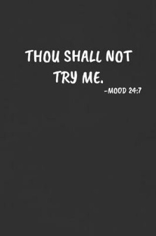 Cover of Thou Shall Not Try Me. Mood 24