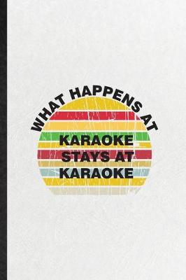 Book cover for What Happens at Karaoke Stays at Karaoke