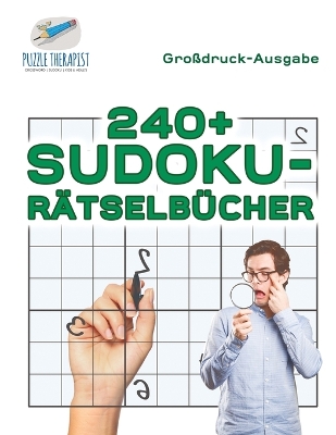 Book cover for 240+ Sudoku-Ratselbucher Grossdruck-Ausgabe