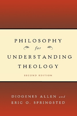 Book cover for Philosophy for Understanding Theology, Second Edition