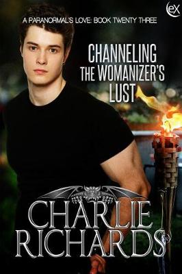 Cover of Channeling the Womanizer's Lust
