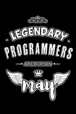 Cover of Legendary Programmers are born in May