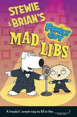 Cover of Stewie And Brian's Family Guy Mad Libs