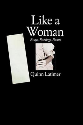 Book cover for Like a Woman – Essays, Readings, Poems