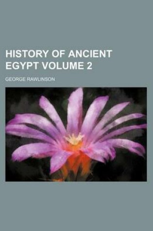 Cover of History of Ancient Egypt Volume 2