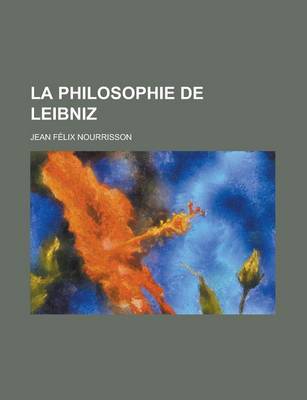 Book cover for La Philosophie de Leibniz