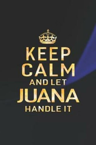 Cover of Keep Calm and Let Juana Handle It