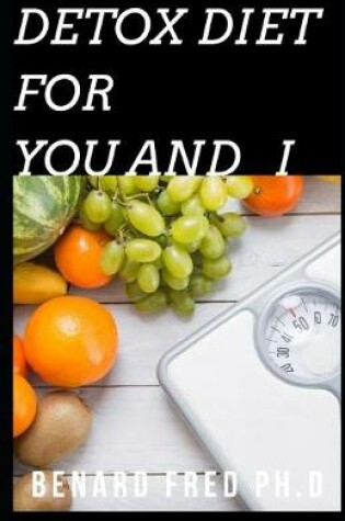 Cover of Detox Diet for You and I