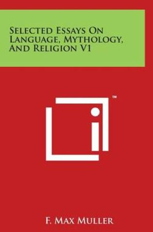 Cover of Selected Essays on Language, Mythology, and Religion V1
