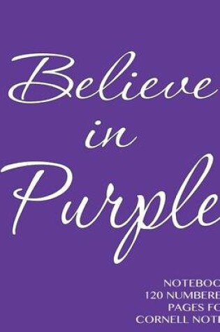 Cover of Believe in Purple Notebook 120 numbered pages for Cornell Notes