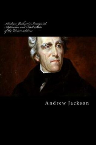 Cover of Andrew Jackson's Inaugural Addresses and First State of the Union address