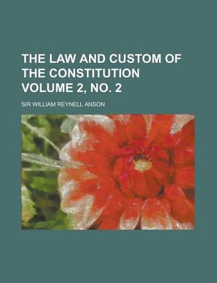 Book cover for The Law and Custom of the Constitution Volume 2, No. 2