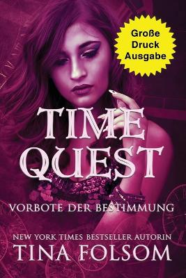 Book cover for Time Quest - Vorbote der Bestimmung (Große Druckausgabe)