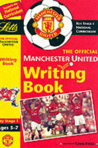 Cover of Key Stage 1 Manchester United FC: Writing