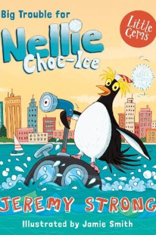 Cover of Big Trouble for Nellie Choc-Ice