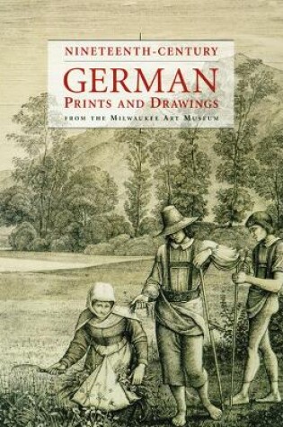 Cover of Nineteenth-century German Prints and Drawings