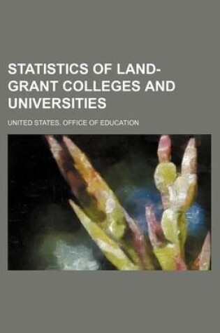 Cover of Statistics of Land-Grant Colleges and Universities