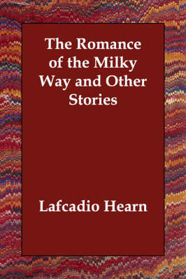 Book cover for The Romance of the Milky Way and Other Stories