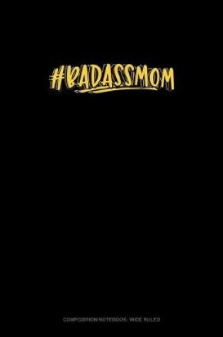 Cover of #Badassmom