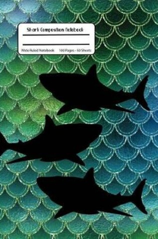 Cover of Shark Composition Notebook