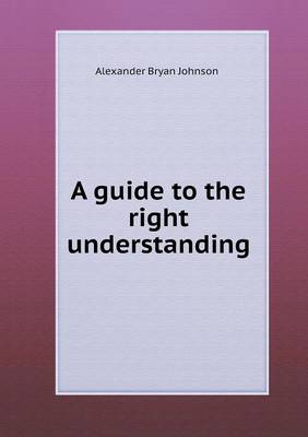 Book cover for A guide to the right understanding