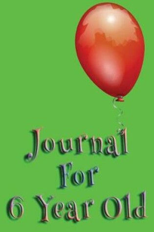 Cover of Journal For 6 Year Old