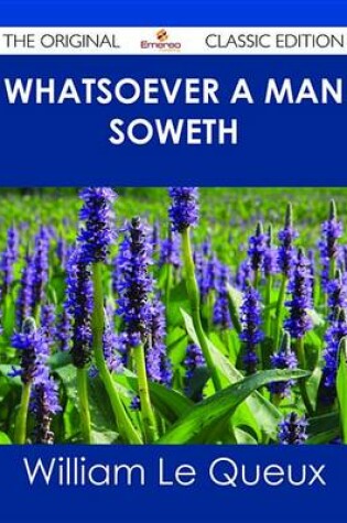 Cover of Whatsoever a Man Soweth - The Original Classic Edition