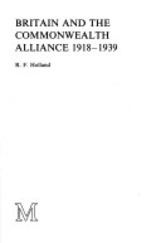 Cover of Britain and the Commonwealth Alliance, 1918-39