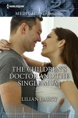 Cover of The Children's Doctor and the Single Mom