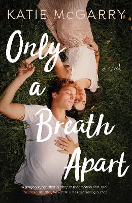 Only a Breath Apart by Katie McGarry