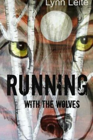 Cover of Running with the Wolves