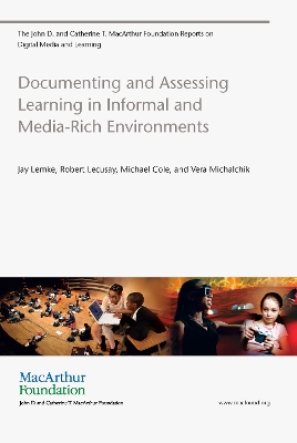 Book cover for Documenting and Assessing Learning in Informal and Media-Rich Environments