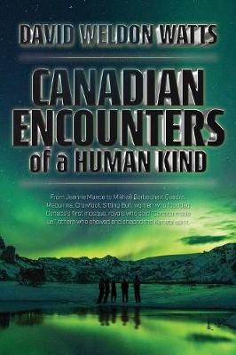 Book cover for Canadian Encounters of a Human Kind