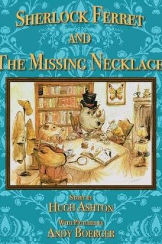 Cover of Sherlock Ferret and the Missing Necklace