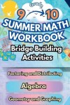 Book cover for Summer Math Workbook 9-10 Grade Bridge Building Activities