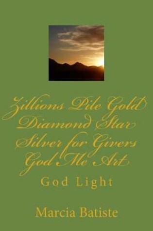 Cover of Zillions Pile Gold Diamond Star Silver for Givers God Me Art