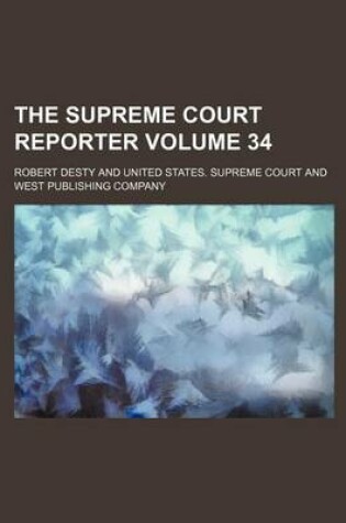 Cover of The Supreme Court Reporter Volume 34