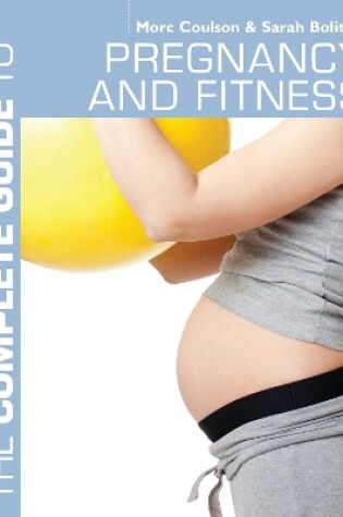 Cover of The Complete Guide to Pregnancy and Fitness