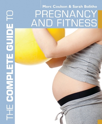 Cover of The Complete Guide to Pregnancy and Fitness