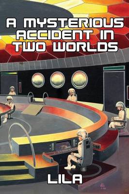 Book cover for A Mysterious Accident in Two Worlds