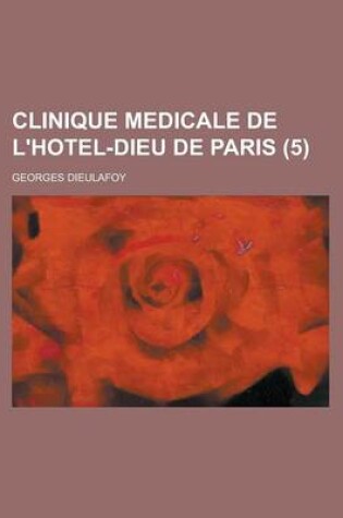 Cover of Clinique Medicale de L'Hotel-Dieu de Paris (5)