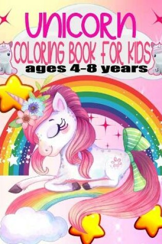 Cover of unicorn coloring book for kids ages 4-8 years (US Edition)