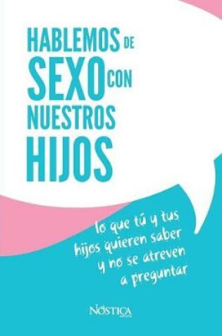 Cover of Hablemos de Sexo Con Nuestros Hijos