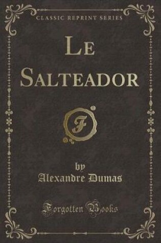 Cover of Le Salteador (Classic Reprint)