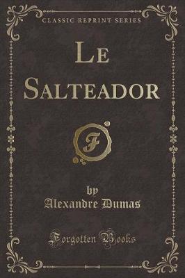 Book cover for Le Salteador (Classic Reprint)