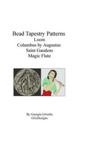 Cover of Bead Tapestry Patterns loom Columbus by Augustus Saint Gaudens Magic Flute