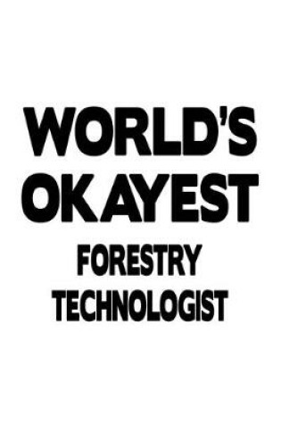 Cover of World's Okayest Forestry Technologist