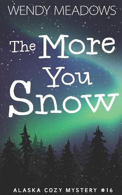 Book cover for The More You Snow