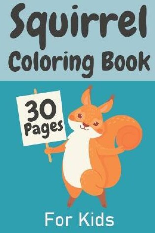 Cover of Squirrel Coloring Book For Kids