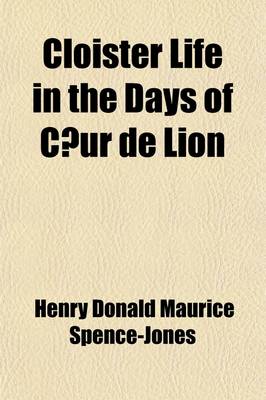 Book cover for Cloister Life in the Days of Coeur de Lion